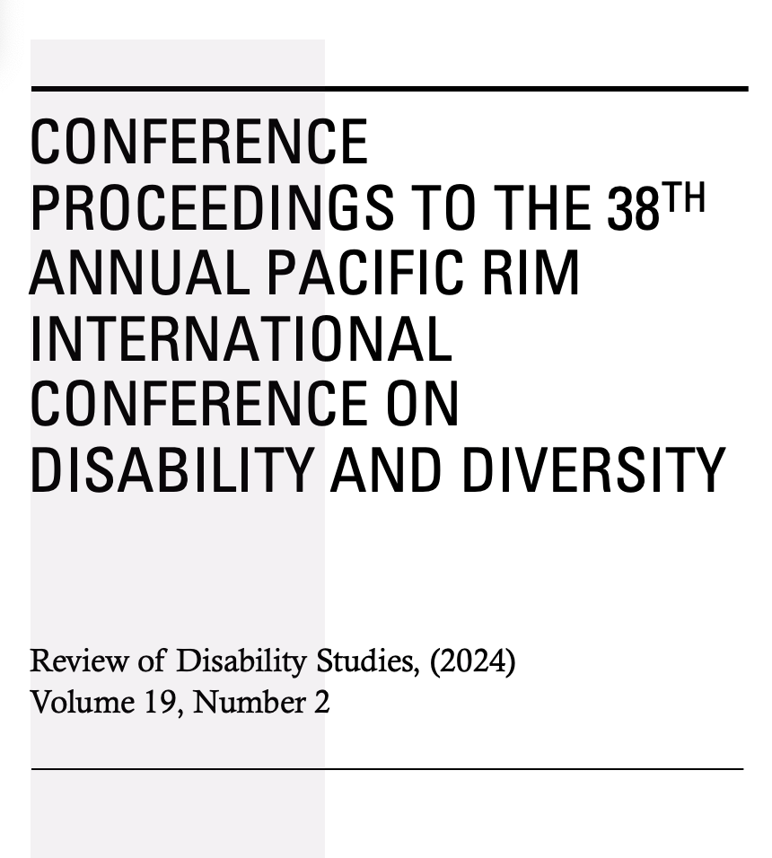 cover image: text over decorative light gray rectangle: Conference Proceedings to the 38th Annual Pacific Rim International Conference on Disability and Diversity; Review of Disability Studies, (2024)